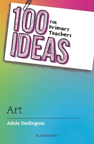 [object Object] «100 Ideas for Primary Teachers: Art», автор Адель Дарлінгтон - фото №1