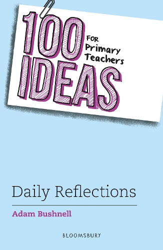 Паперова книга «100 Ideas for Primary Teachers: Daily Reflections», автор Адам Бушнелл - фото №1
