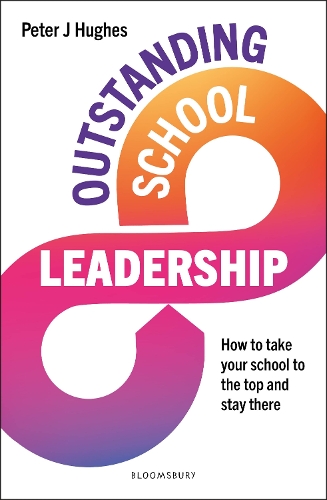 Бумажная книга «Outstanding School Leadership: How to take your school to the top and stay there», автор Питер Дж. Хьюз - фото №1
