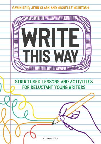 [object Object] «Write This Way: Structured lessons and activities for reluctant young writers», авторів Гевін Рід, Дженн Кларк, Мішель Макінтош - фото №1