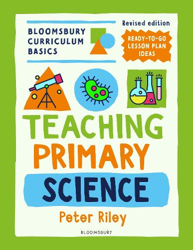 [object Object] «Bloomsbury Curriculum Basics: Teaching Primary Science», автор Пітер Райлі - фото №1