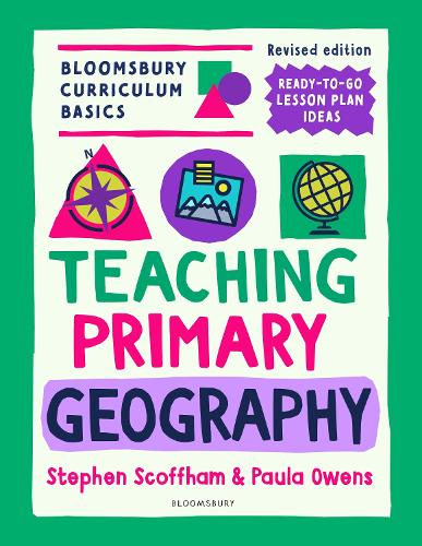 [object Object] «Bloomsbury Curriculum Basics: Teaching Primary Geography», авторів Пола Овенс, Стівен Скоффем - фото №1