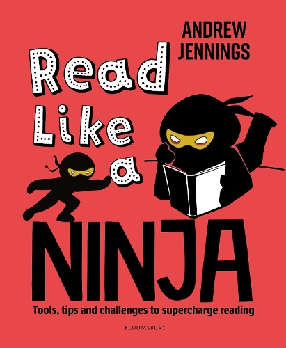 Паперова книга «Read Like a Ninja: Tools, tips and challenges to supercharge reading», автор Ендрю Дженнінгс - фото №1