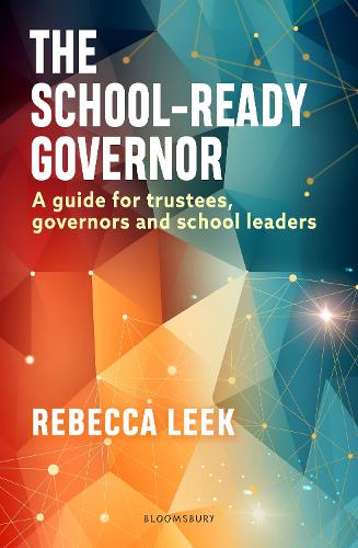 Паперова книга «The School-Ready Governor: A Guide for Trustees, Governors and School Leaders», автор Ребекка Лік - фото №1