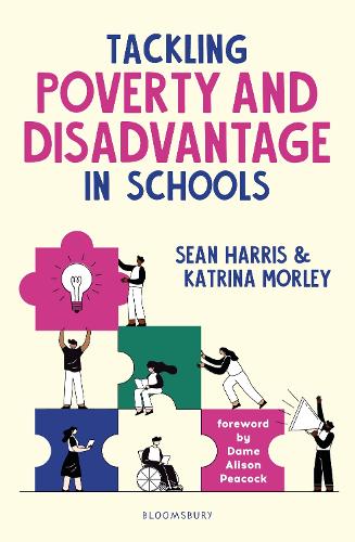 Бумажная книга «Tackling Poverty and Disadvantage in Schools: Understand more deeply and better address inequalities in your school», авторов Катрина Морли, Шон Харрис - фото №1