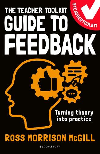 Бумажная книга «The Teacher Toolkit Guide to Feedback», автор Росс Моррисон МакГилл - фото №1