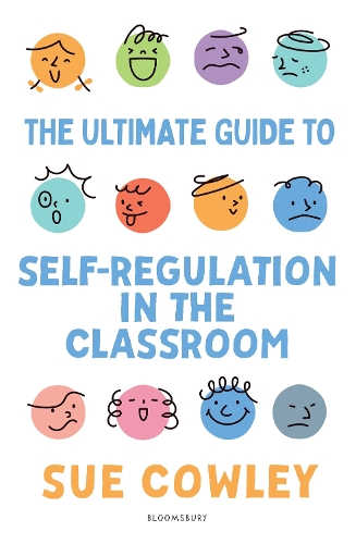Бумажная книга «The Ultimate Guide to Self-Regulation in the Classroom: Helping teachers improve outcomes for every learner», автор Сью Коули - фото №1