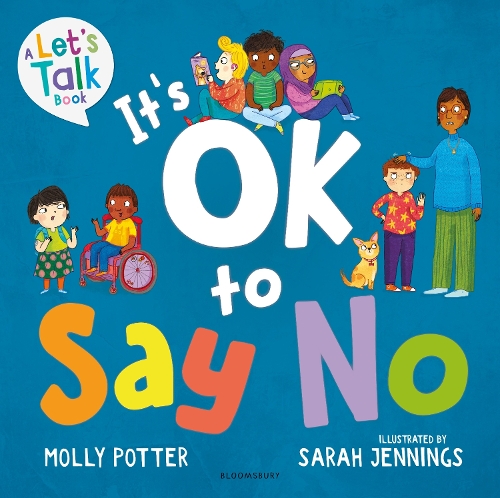 [object Object] «It's OK to Say No: A Let's Talk picture book to help young children understand giving and getting consent», автор Моллі Поттер - фото №1