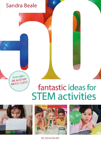 Бумажная книга «50 Fantastic Ideas for STEM Activities», автор Сандра Бил - фото №1