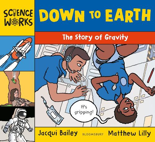 Паперова книга «Down to Earth: The Story of Gravity», автор Жакі Бейлі - фото №1