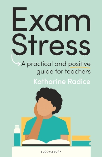 Паперова книга «Exam Stress: A practical and positive guide for teachers», автор Кетрін Радіс - фото №1