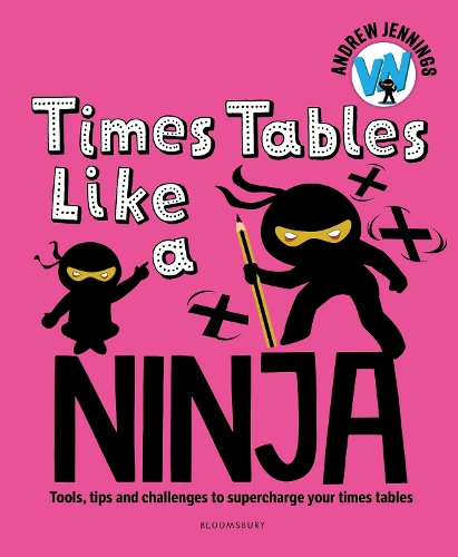 Бумажная книга «Times Tables Like a Ninja: An essential maths toolkit for every child», автор Эндрю Дженнингс - фото №1