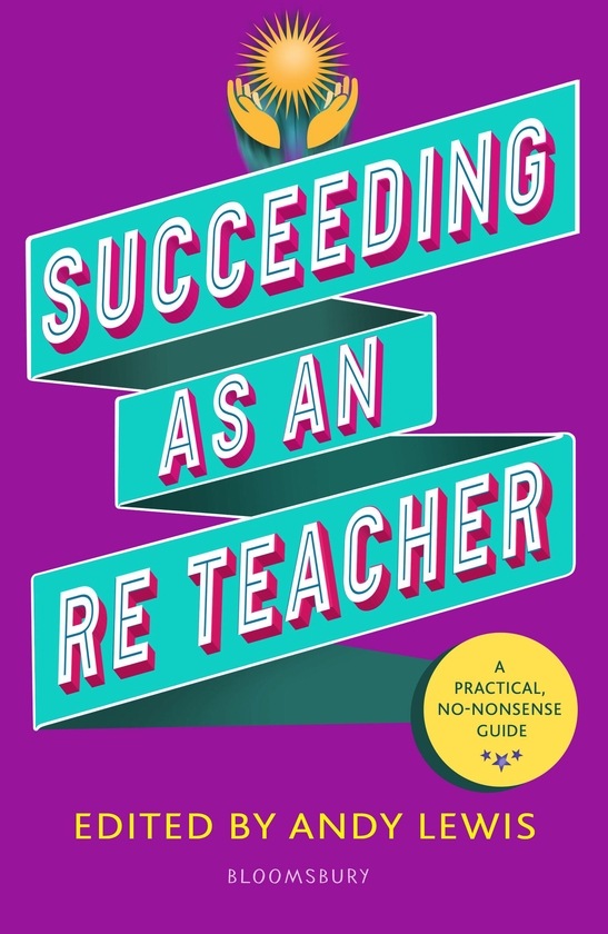 Бумажная книга «Succeeding as an RE Teacher: The ultimate guide to teaching secondary RE», автор Энди Льюис - фото №1