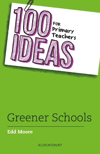 Бумажная книга «100 Ideas for Primary Teachers: Greener School», автор Эдд Мур - фото №1