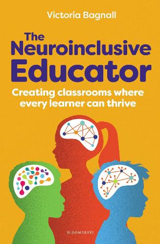 Паперова книга «The Neuroinclusive Educator: Creating classrooms where every learner can thrive», автор Вікторія Багнолл - фото №1