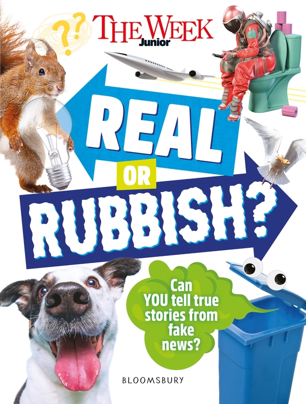 Paper book «The Week Junior Real or Rubbish?: Over 500 extraordinary stories - can you tell facts from fake news?», author The Week Junior - фото №1