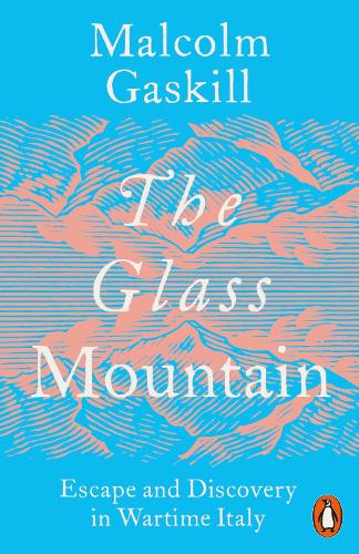 Паперова книга «The Glass Mountain: Escape and Discovery in Wartime Italy», автор Малкольм Гаскілл - фото №1