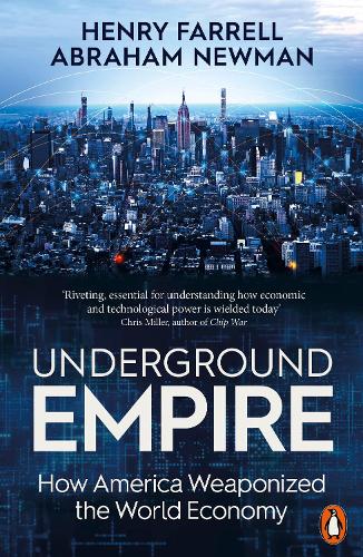 Паперова книга «Underground Empire: How America Weaponized the World Economy», авторів Авраам Ньюман, Генрі Фаррелл - фото №1