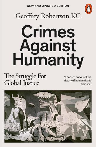 Бумажная книга «Crimes Against Humanity: The Struggle For Global Justice», автор Джеффри Робертсон - фото №1