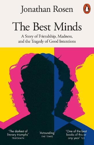 Бумажная книга «The Best Minds: A Story of Friendship, Madness, and the Tragedy of Good Intentions», автор Джонатан Розен - фото №1