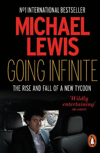 Бумажная книга «Going Infinite: The Rise and Fall of a New Tycoon», автор Майкл Льюис - фото №1