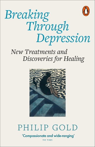 Бумажная книга «Breaking Through Depression: New Treatments and Discoveries for Healing», автор Филипп Голд - фото №1