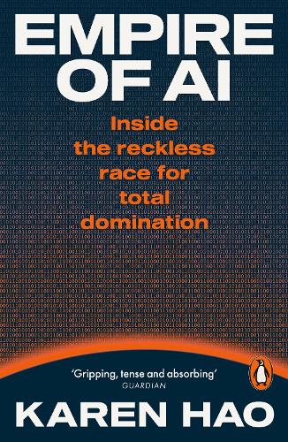 Паперова книга «Empire of AI: Inside the reckless race for total domination», автор Карен Хао - фото №1