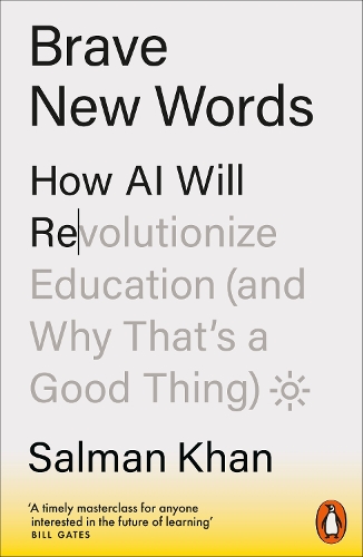 Бумажная книга «Brave New Words: How AI Will Revolutionize Education (and Why That’s a Good Thing)», автор Салман Хан - фото №1