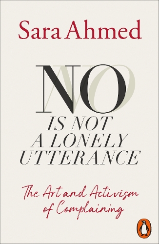 Паперова книга «No Is Not a Lonely Utterance: The Art and Activism of Complaining», автор Сара Ахмед - фото №1