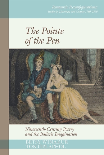 Бумажная книга «The Pointe of the Pen: Nineteenth-Century Poetry and the Balletic Imagination», автор Бетси Винакур Тонтиплапхол - фото №1