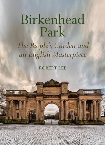 Бумажная книга «Birkenhead Park: The People's Garden and an English Masterpiece», автор Роберт Ли - фото №1