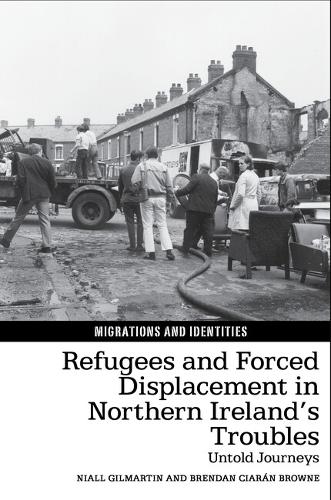 Бумажная книга «Refugees and Forced Displacement in Northern Ireland’s Troubles: Untold Journeys», авторов Брендан Киаран Браун, Ниалл Гилмартин - фото №1