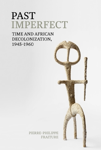Паперова книга «Past Imperfect: Time and African Decolonization, 1945-1960», автор П'єр-Філіп Фраутер - фото №1