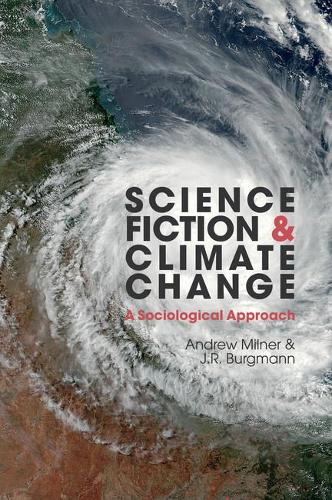 Паперова книга «Science Fiction and Climate Change: A Sociological Approach», авторів Ендрю Мілнер, Дж. Р. Бургманн - фото №1