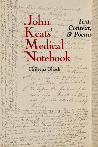 Бумажная книга «John Keats' Medical Notebook: Text, Context, and Poems», автор Хрилина Гхош - фото №1