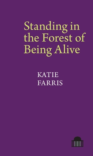 Бумажная книга «Standing in the Forest of Being Alive: A Memoir in Poems», автор Кэти Фаррис - фото №1