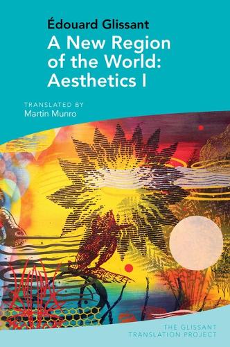 Бумажная книга «A New Region of the World: Aesthetics I: by Édouard Glissant», автор Мартин Манро - фото №1