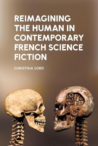 Бумажная книга «Reimagining the Human in Contemporary French Science Fiction», автор Кристина Лорд - фото №1