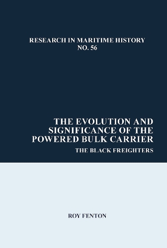 Паперова книга «The Evolution and Significance of the Powered Bulk Carrier: The Black Freighters», автор Рой Фентон - фото №1