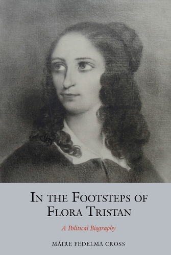 Бумажная книга «In the Footsteps of Flora Tristan: A Political Biography», автор Маир Федельма Кросс - фото №1
