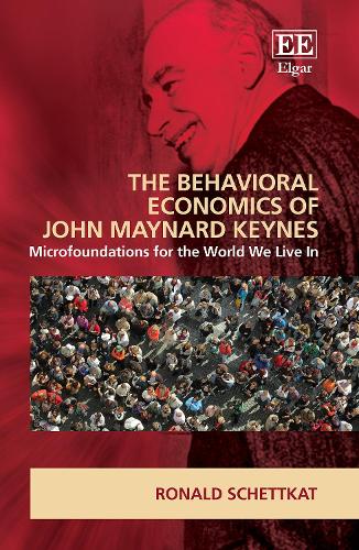 Бумажная книга «The Behavioral Economics of John Maynard Keynes: Microfoundations for the World We Live In», автор Рональд Шеткат - фото №1