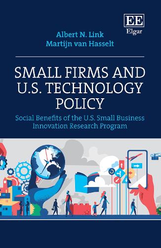 Бумажная книга «Small Firms and U.S. Technology Policy: Social Benefits of the U.S. Small Business Innovation Research Program», авторов Альберт Н. Линк, Мартин ван Хасселт - фото №1