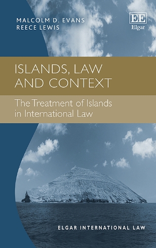Бумажная книга «Islands, Law and Context: The Treatment of Islands in International Law», авторов Малкольм Д. Эванс, Рис Льюис - фото №1