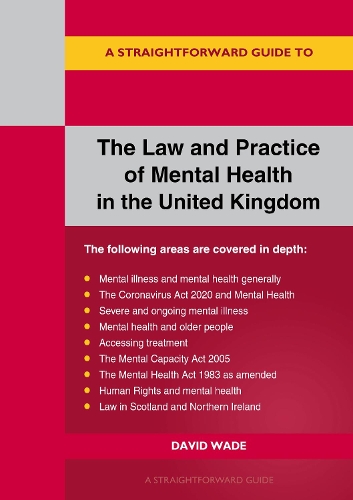 Паперова книга «The Law And Practice Of Mental Health In The Uk: A Straightforward Guide», автор Девід Вейд - фото №1