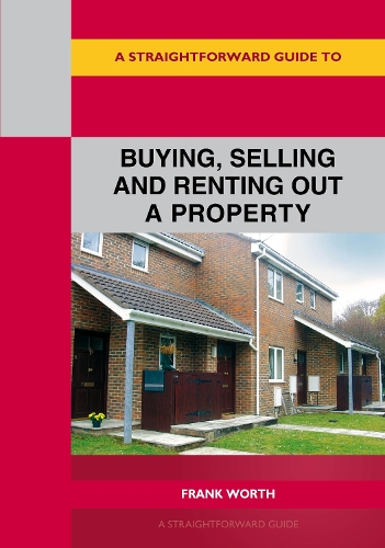 Бумажная книга «A Straightforward Guide To Buying, Selling And Renting Out A P Roperty: Revised edition 2022», автор Фрэнк Уорт - фото №1