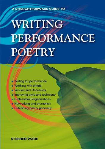 Бумажная книга «A Straightforward Guide To Writing Performance Poetry», автор Стивен Уэйд - фото №1
