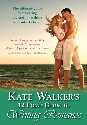 Паперова книга «Kate Walkers' 12-point Guide To Writing Romance: An Emerald Guide: Revised Edition 2023», автор Кейт Уокер - фото №1