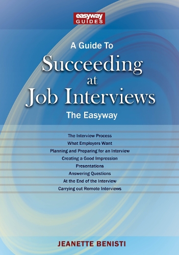 Паперова книга «A Guide To How To Succeed At Job Interviews: New Edition 2023: The EasyWay New Edition 2023», автор Жанетт Беністі - фото №1