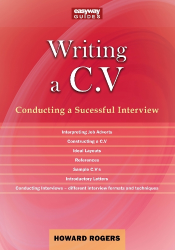 Паперова книга «A Guide To Writing A C.v.: Conducting a Successful Interview», автор Говард Роджерс - фото №1