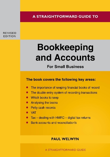 Бумажная книга «A Straightforward Guide To Bookkeeping And Accounts For Small Business Revised Edition - 2024», автор Пол Уэлвин - фото №1